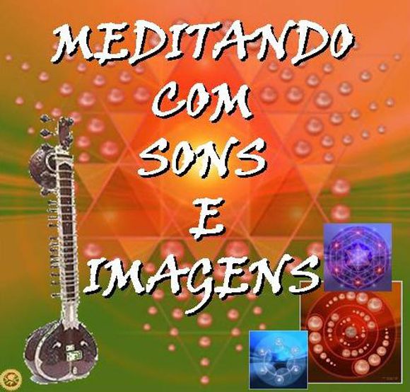 Meditando com sons e Imagens